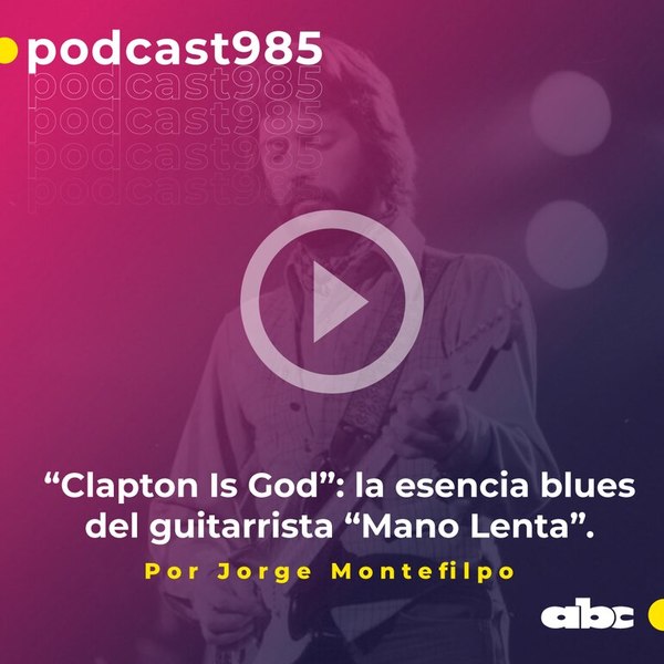 “Clapton Is God”: la esencia blues del guitarrista “Mano Lenta” - ABC FM 98.5 - ABC Color