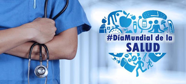 7 DE ABRIL, DÍA MUNDIAL DE LA SALUD
