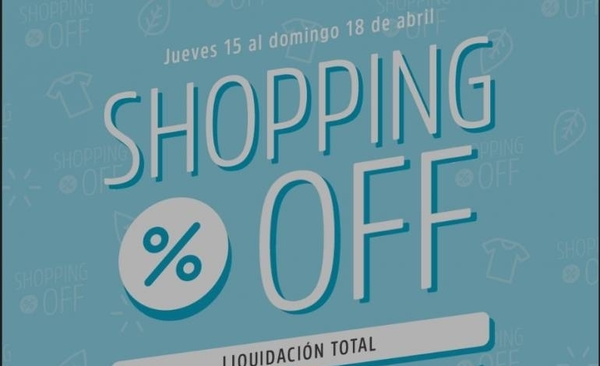 Diario HOY | Se viene el Shopping off: del 15 al 18 de abril