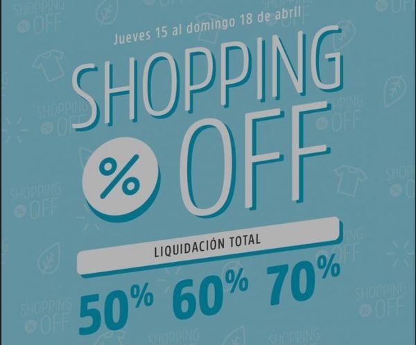 Se viene el Shopping off: del 15 al 18 de abril