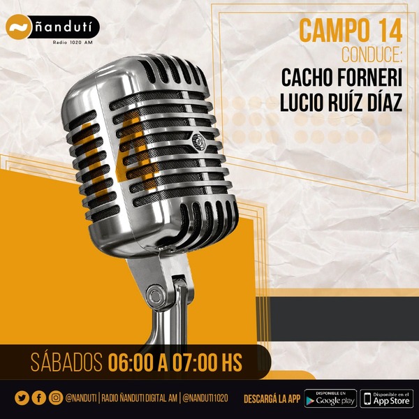 Campo14 con Cacho Forneri | Ñanduti