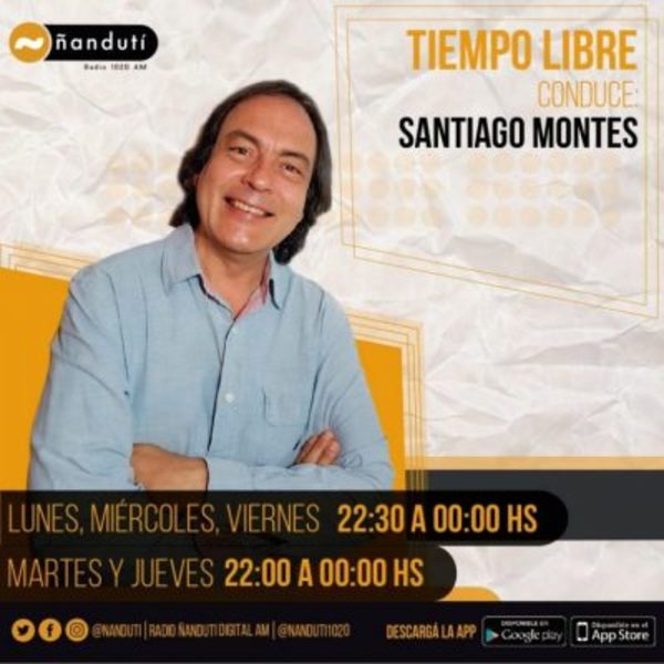 Tiempo Libre con Santi Montes | Ñanduti