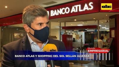 Mundo Empresarial: Banco Atlas y Shopping del Sol sellan alianza - Mundo empresarial - ABC Color