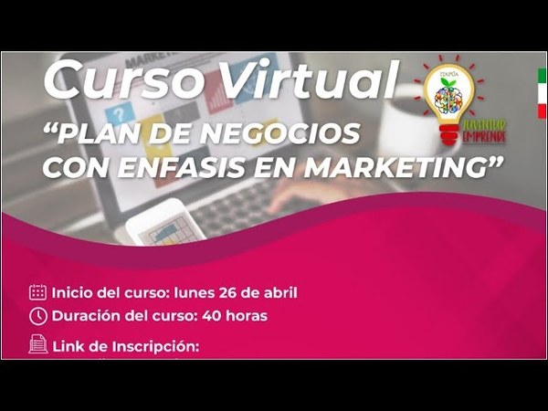 CON ÉXITO, DESAROLLAN CURSO VIRTUAL ''PLAN DE NEGOCIOS CON ÉNFASIS EN MARKETING''