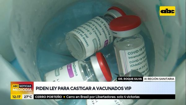 Piden ley para castigar a vacunados VIP - ABC Noticias - ABC Color
