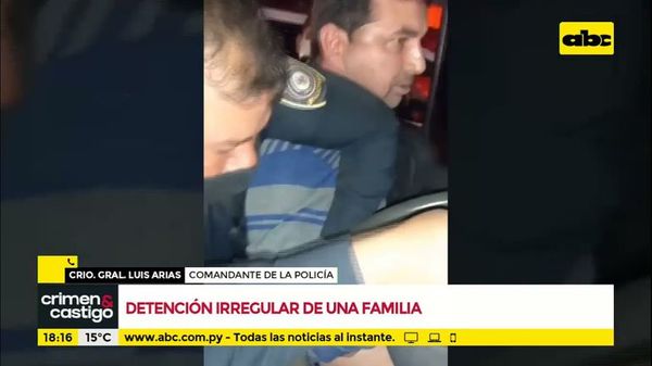 Detención irregular de una familia - Crimen y castigo - ABC Color