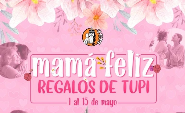 Diario HOY | ¡Mamá feliz, regalos de Tupi! en la tienda online