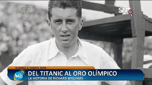 Rumbo a Tokyo 2020: Richard Williams, del Titanic al Oro Olímpico - SNT