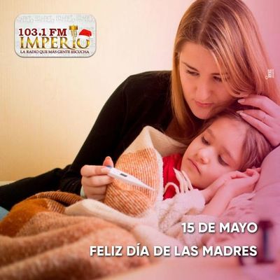 Homenaje de Radio Imperio  103.1 FM, a todas las mamás en su día