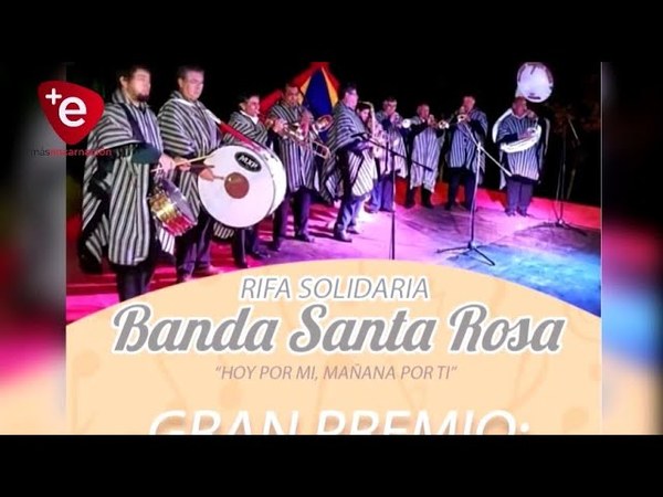 OFERTAN RIFA SOLIDARIA A BENEFICIO DE MIEMBROS DE LA BANDA SANTA ROSA CON COVID-19