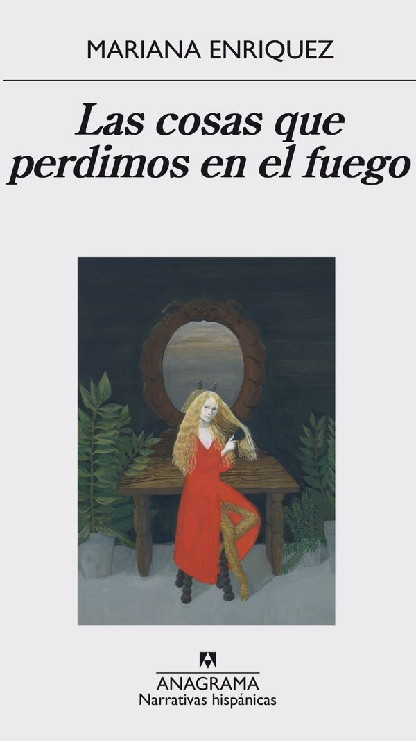 Las cosas que perdimos en el fuego, de Mariana Enríquez - El Trueno