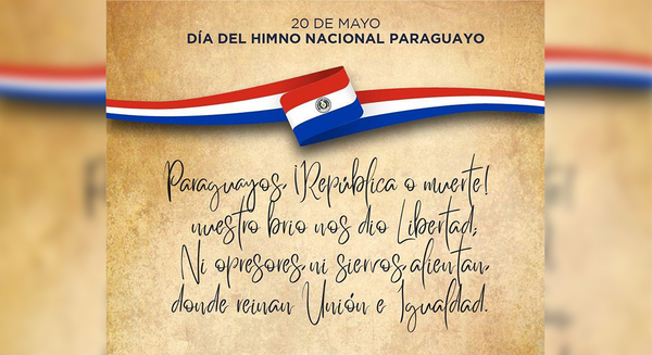 ESTE MIÉRCOLES SE CONMEMORA EL DÍA DEL HIMNO NACIONAL PARAGUAYO