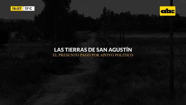 El caso de las tierras San Agustín, del Indert - ABC Noticias - ABC Color