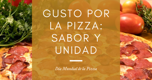 Gusto por la pizza: sabor y unidad