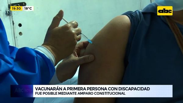 Vacunarán a primera persona con discapacidad - ABC Noticias Central - ABC Color