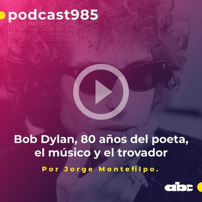 Parada 98: Bob Dylan, 80 años del poeta, el músico y el trovador - ABC FM 98.5 - ABC Color