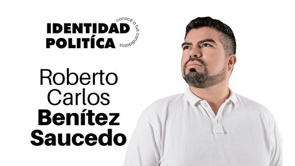 Identidad Política: Roberto Carlos Benítez