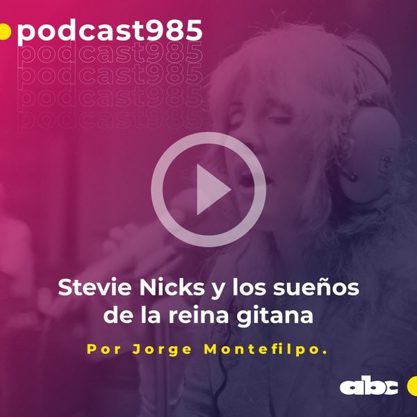 Parada 98: Stevie Nicks y los sueños de la reina gitana - ABC FM 98.5 - ABC Color