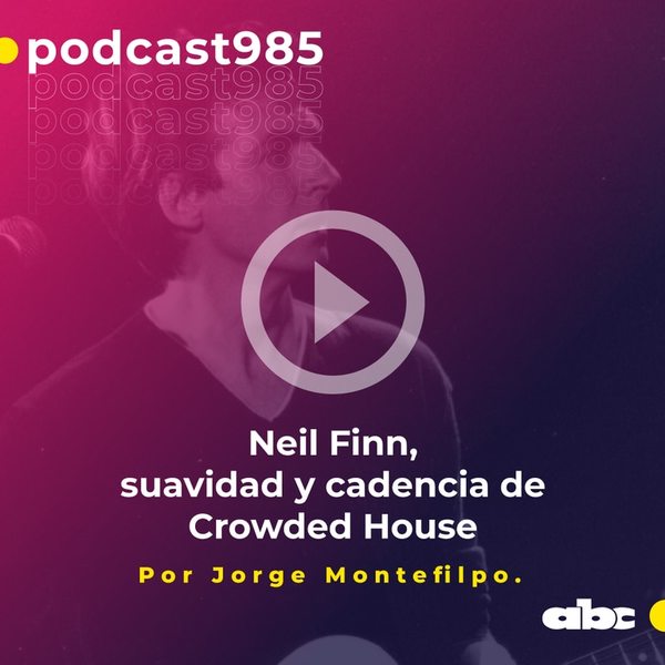 Parada 98: Neil Finn, suavidad y cadencia de Crowded House - ABC FM 98.5 - ABC Color
