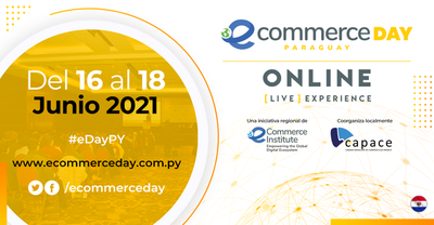 El Comercio Electrónico como canal estratégico para los negocios: se parte del eCommerce Day Paraguay “Online [Live] Experience”2021