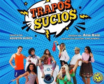 Invitan a la obra teatral cómica “Trapos Sucios” •