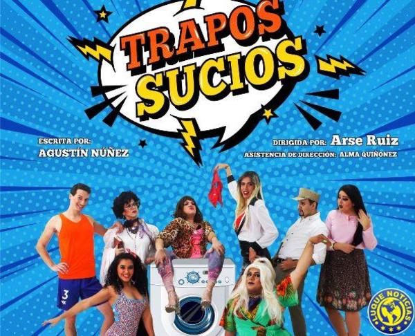 Invitan a la obra teatral cómica “Trapos Sucios” •