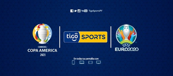 TIGO SPORTS TRANSMITIRÁ LOS PARTIDOS DE LA COPA AMÉRICA Y UEFA EUROCOPA