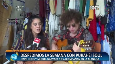 Despedimos la semana con Purahéi Soul - SNT