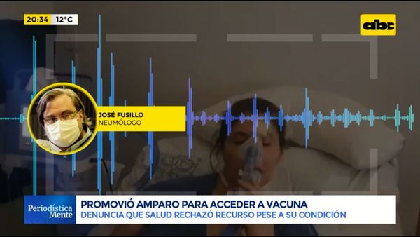 Paciente con rara enfermedad promovió amparo para recibir vacuna y Salud lo rechazó - Periodísticamente - ABC Color