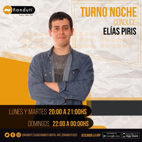 Turno Noche con Elías Piris | Ñanduti