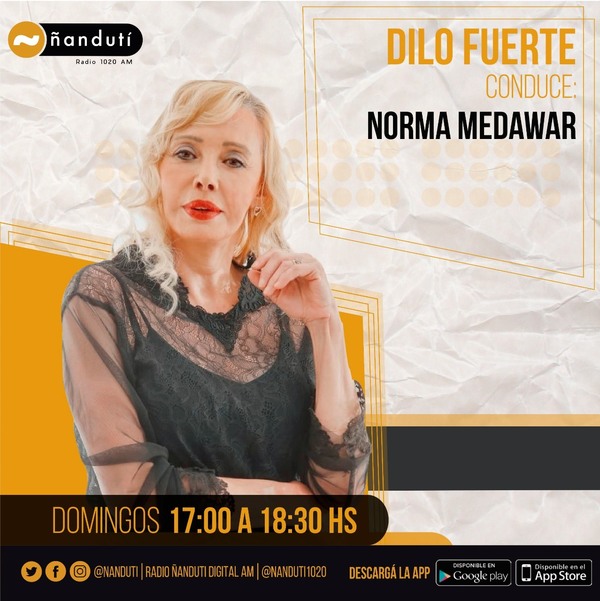 Dilo Fuerte con Norma Medawar | Ñanduti
