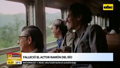 Falleció el actor Ramón del Río - ABC Noticias - ABC Color