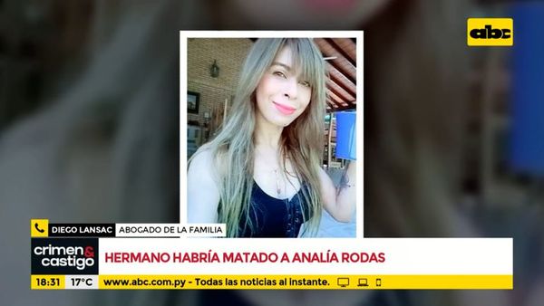 Hermano habría matado a Analía Rodas - Crimen y castigo - ABC Color