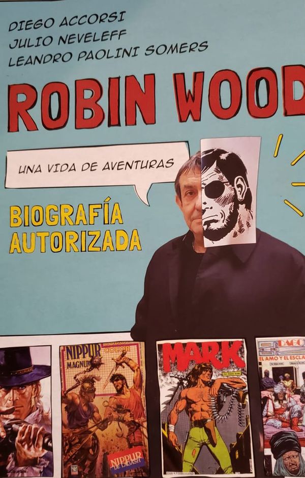 Biografía autorizada de Robin Wood será lanzada hoy en Paraguay - Literatura - ABC Color