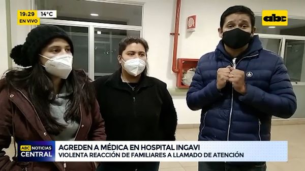 Agresión en IPS Ingavi “se veía venir” y Círculo Paraguayo de Medicos lanzará nuevo comunicado sobre caso - La Primera Mañana - ABC Color