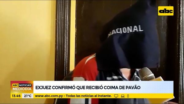 Exjuez confirmó que recibió coima de Pavão - ABC Noticias Mediodía - ABC Color