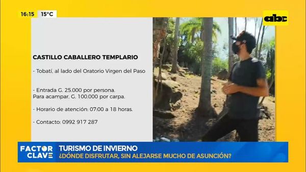 Turismo de invierno, ¿Dónde disfrutar sin alejarse mucho de Asunción? - Factor Clave - ABC Color