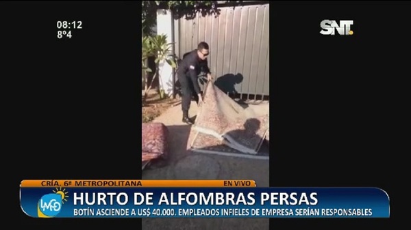 Empleados Infieles: Robaron alfombras persas por valor aproximado a 40 mil dólares - SNT