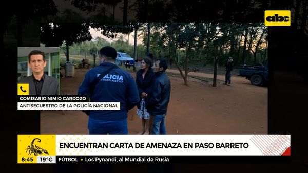 Encuentran carta de amenaza en Paso Barreto - A la gran 730 - ABC Color