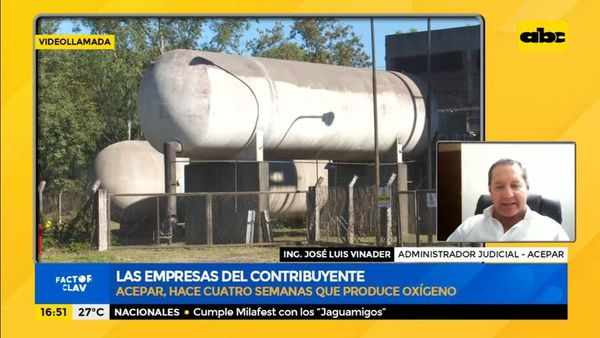 Las empresas del contribuyente: Acepar, hace cuatro semanas que produce oxígeno - Factor Clave - ABC Color