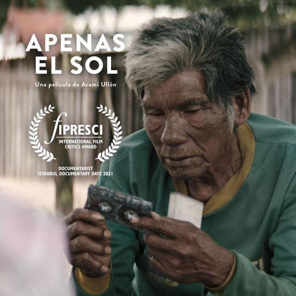 Documental de Aramí Ullón “Apenas el sol” recibe Premio FIPRESCI - Cine y TV - ABC Color