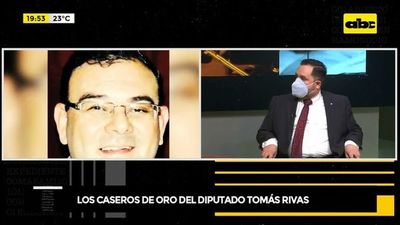 Expediente Abierto: Los caseros de oro del diputado Tomás Rivas, “reparación de daño social” - ABC Noticias - ABC Color