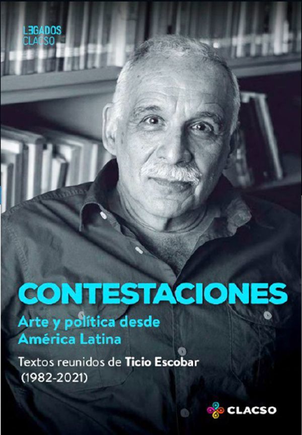CLACSO reúne textos de Ticio Escobar en un libro - Cultura - ABC Color