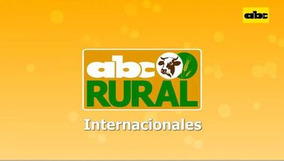 ABC Rural: Informaciones rurales internacionales 17/07/2021 - ABC Rural - ABC Color