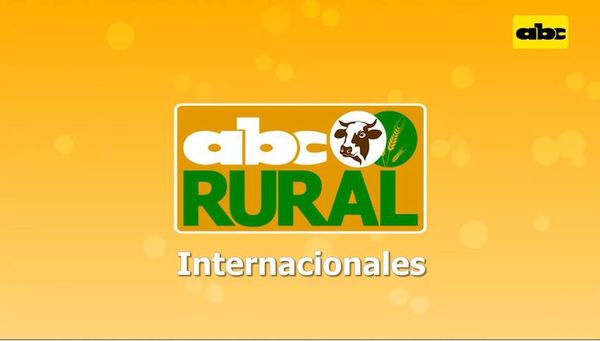 ABC Rural: Informaciones rurales internacionales 17/07/2021 - ABC Rural - ABC Color