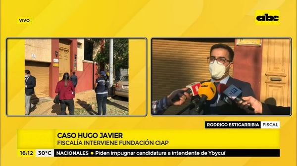 Caso Hugo Javier: Fiscalía interviene fundación CIAP - ABC Noticias - ABC Color