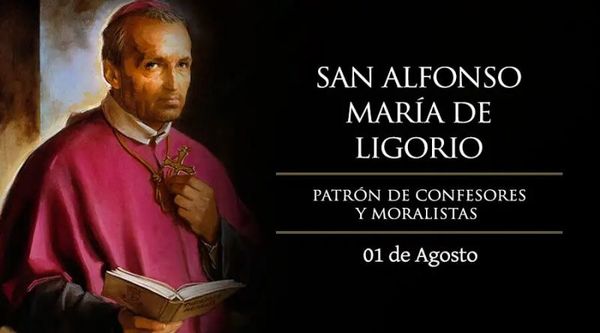 Hoy celebramos a San Alfonso María de Ligorio, patrono de confesores y moralistas