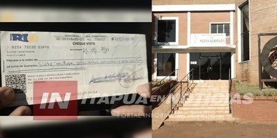 INSÓLITO: MUNICIPALIDAD DE NVA. ALBORADA PAGÓ CON CHEQUES SIN FONDO