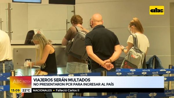 Viajeros que no presentaron PCR al ingresar al país serán multados - ABC Noticias - ABC Color