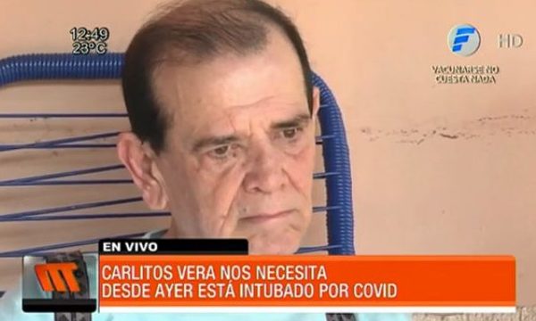 Carlitos Vera necesita ayuda, tiene COVID19 y está intubado | Telefuturo